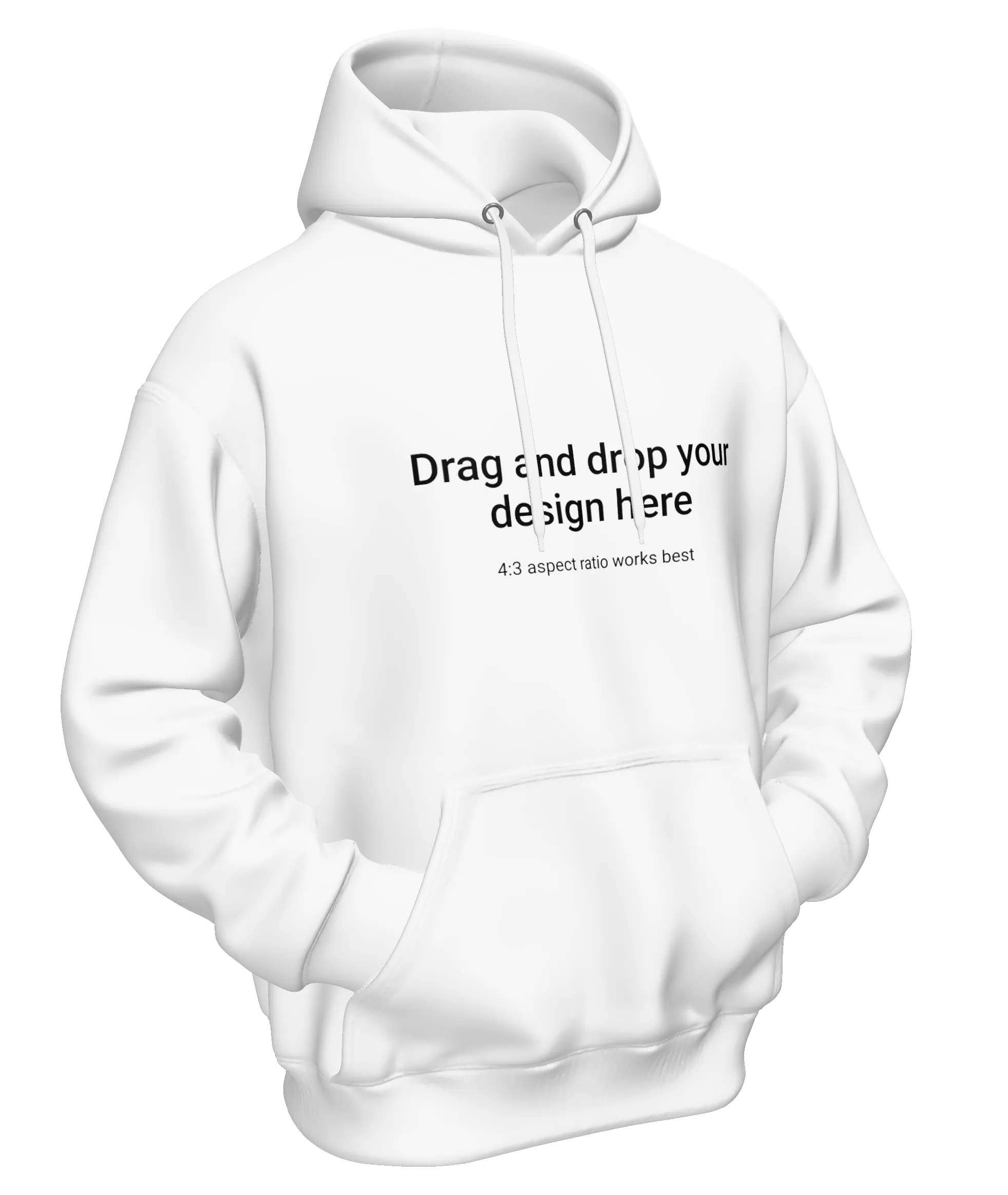 White hoodie on an angle with front text: Drag and drop your design here.