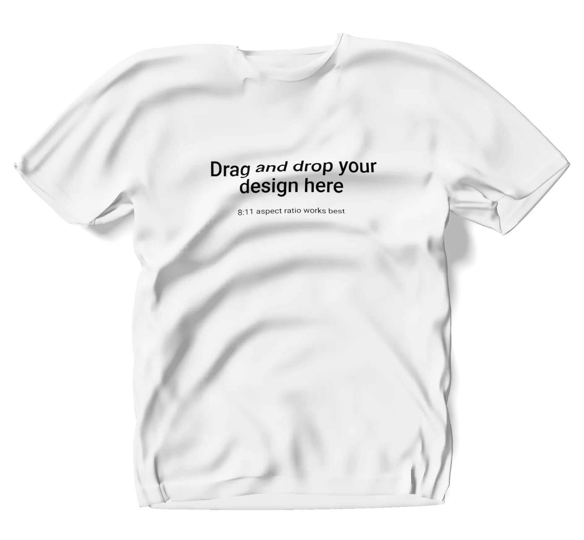 White t-shirt mockup with text: Drag and drop your design here, 8:11 aspect ratio works best.